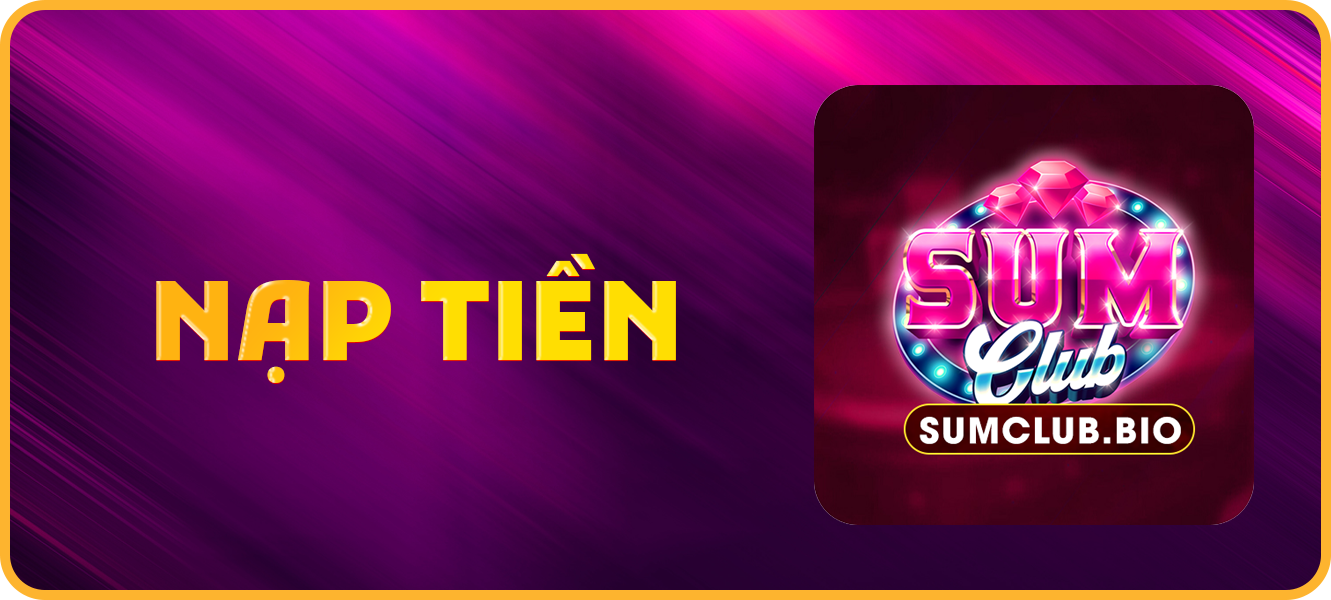 Hướng dẫn nạp tiền sumclub.bio